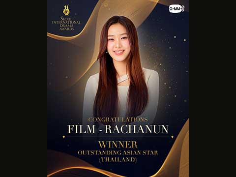 ปังไม่หยุด “ฟิล์ม” คว้ารางวัล “Outstanding Asian Star (Thailand)” บนเวทีประกาศระดับนานาชาติ “Seoul International Drama Awards 2025”